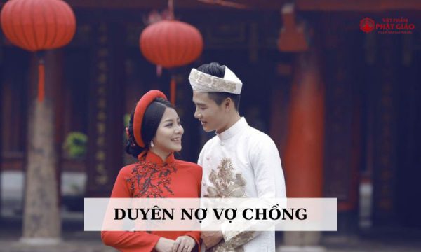 Duyên nợ vợ chồng: Tình yêu và luân hồi trong đạo Phật