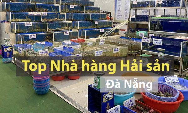 Top 10 Nhà hàng Hải sản Đà Nẵng ngon nhất -  Review, Bảng giá