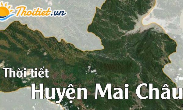 Dự báo thời tiết Huyện Mai Châu – Hoà Bình