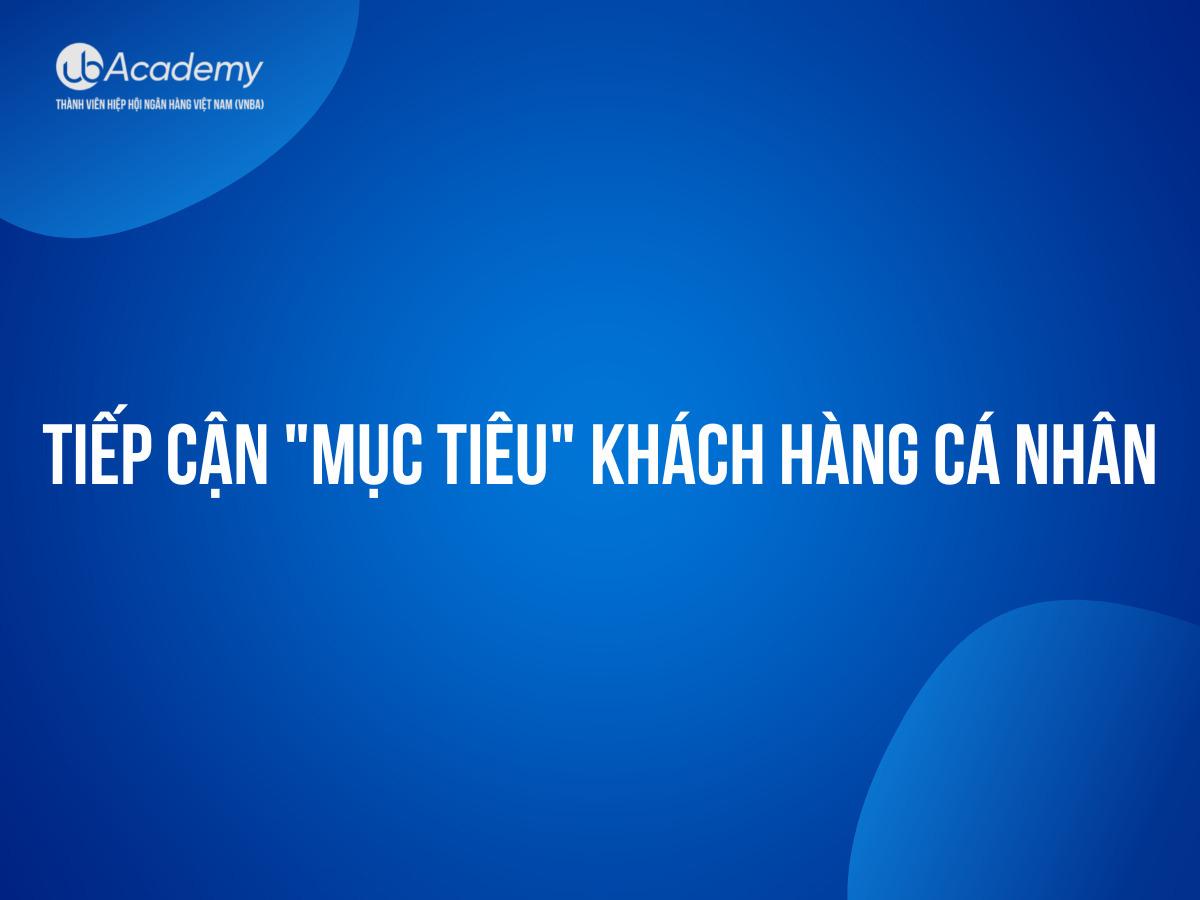 Cách tiếp cận Khách hàng cá nhân mới