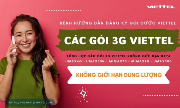 Cách Đăng Ký Gói 3G Viettel Không Giới Hạn Dung Lượng