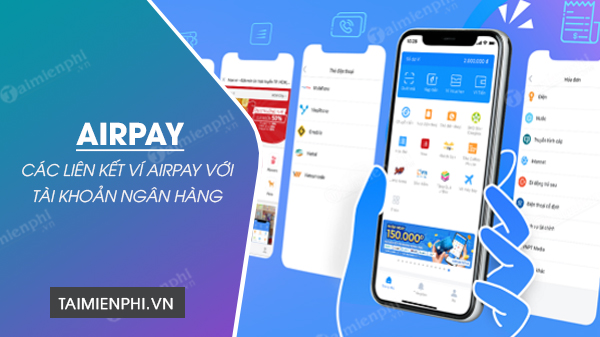 Cách liên kết ví AirPay với ngân hàng
