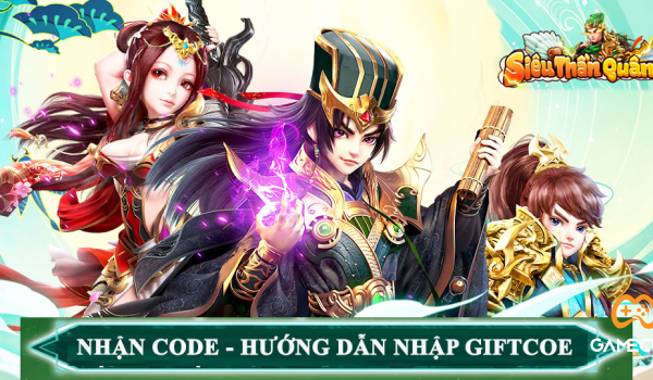 900 Code Siêu Thần Quân Sư: Game Cuối và Cách Nhập Giftcode