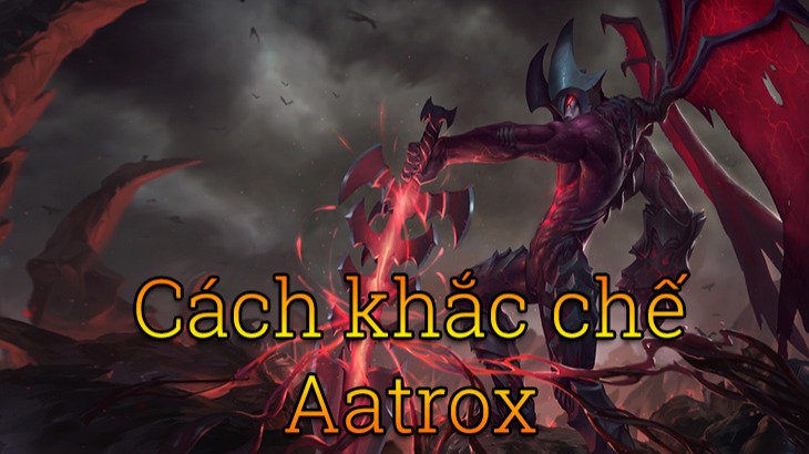 Khắc chế Aatrox