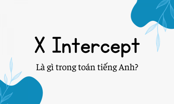 X Intercept – Khám phá khái niệm và cách giải