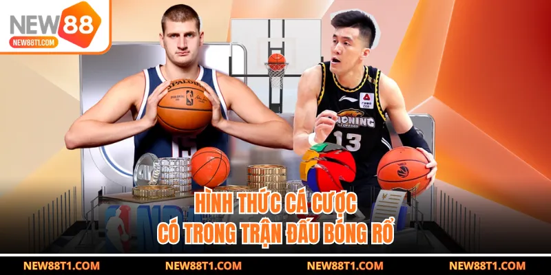 Hình thức cá cược có trong trận đấu bóng rổ